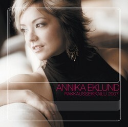 ANNIKA EKLUND: Rakkausseikkailu 2007 (CD)