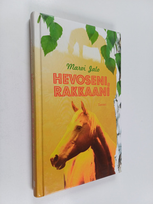 Marvi Jalo : Hevoseni, rakkaani