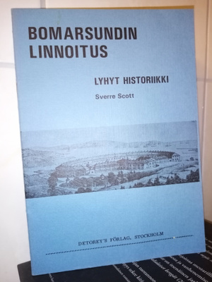 SCOTT : BOMARSUNDIN LINNOITUS LYHYT HISTORIIKKI