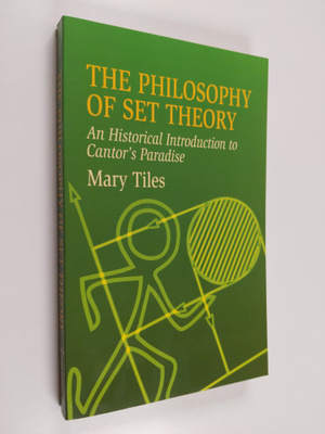 Mary Tiles : The Philosophy of Set Theory - An Historical...