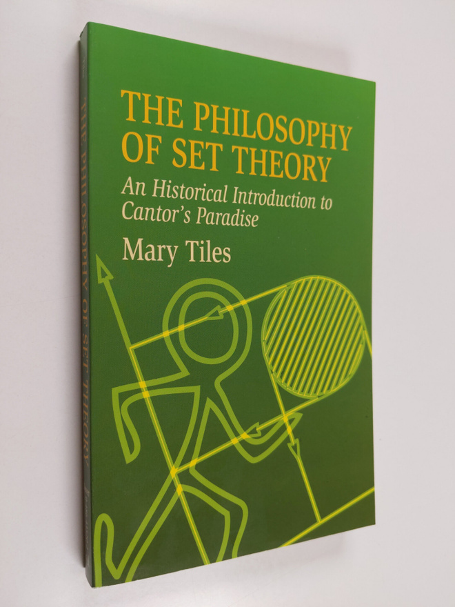 Mary Tiles : The Philosophy of Set Theory - An Historical...