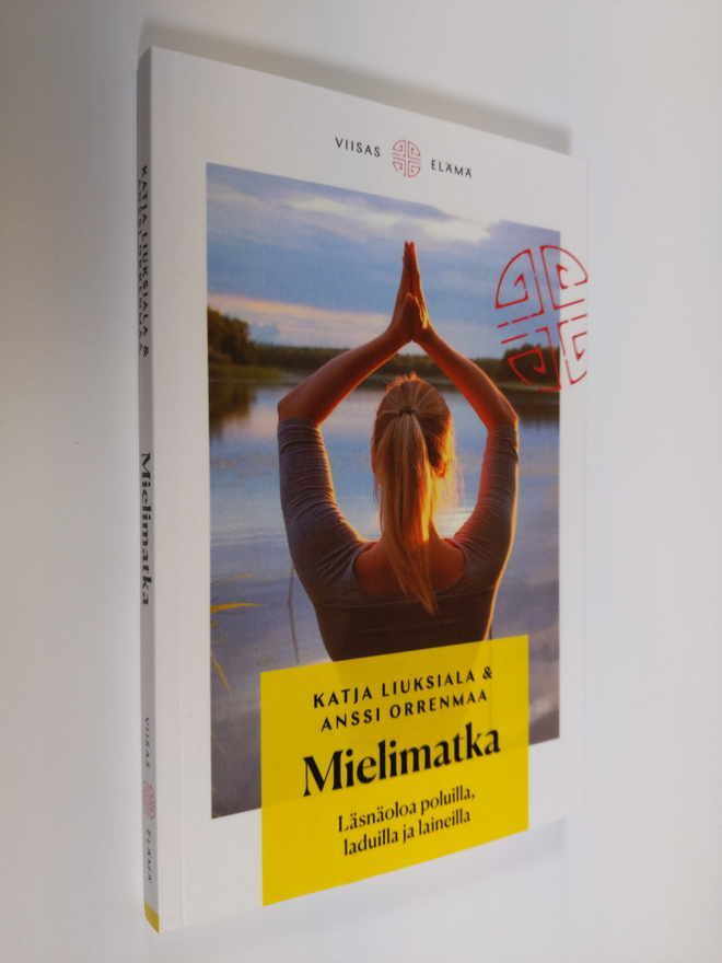 Katja Liuksiala : Mielimatka : läsnäoloa poluilla, laduil...