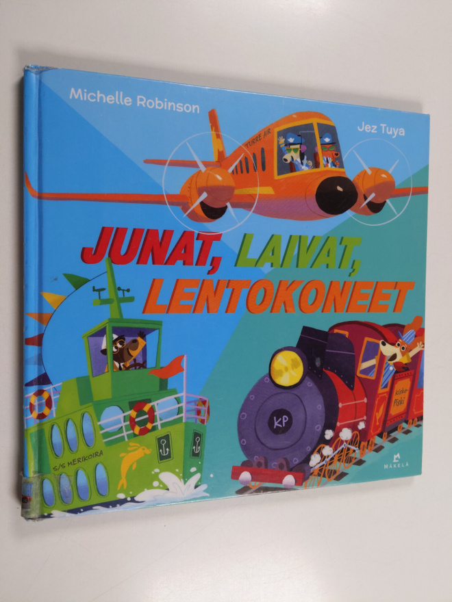 Michelle Robinson : Junat, laivat, lentokoneet