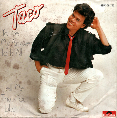 TACO: You're My Answer To It All / Tell Me That You Li  7"kk