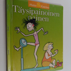 Sari Luhtanen ym. : Täysipainoinen nainen - pikkukuva 1