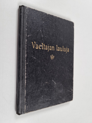 Erkki (toim.) Piiroinen : Vaeltajan lauluja : Kokoelma yk...