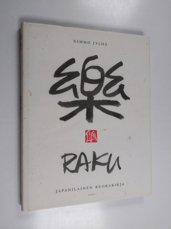 Kimmo Jylhä : Raku : japanilainen ruokakirja