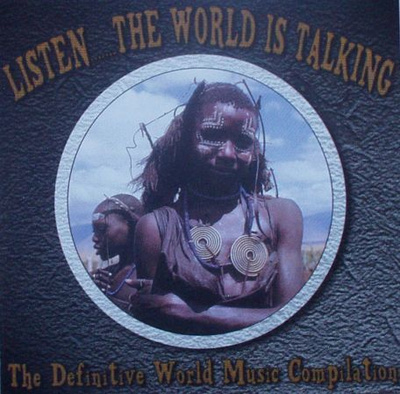 Listen...The World is Talking ** World Music Compilation CD