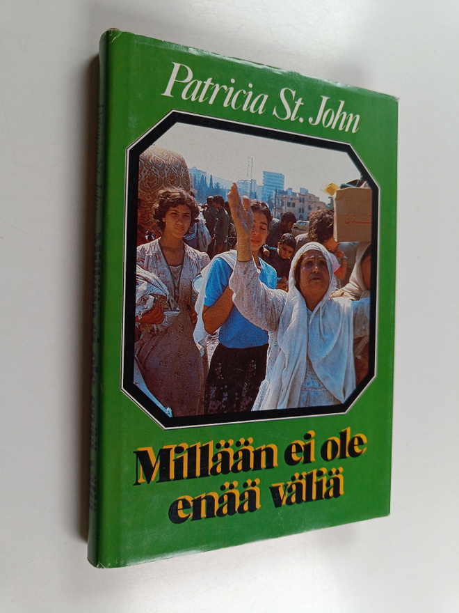 Patricia M. St. John : Millään ei ole enää väliä