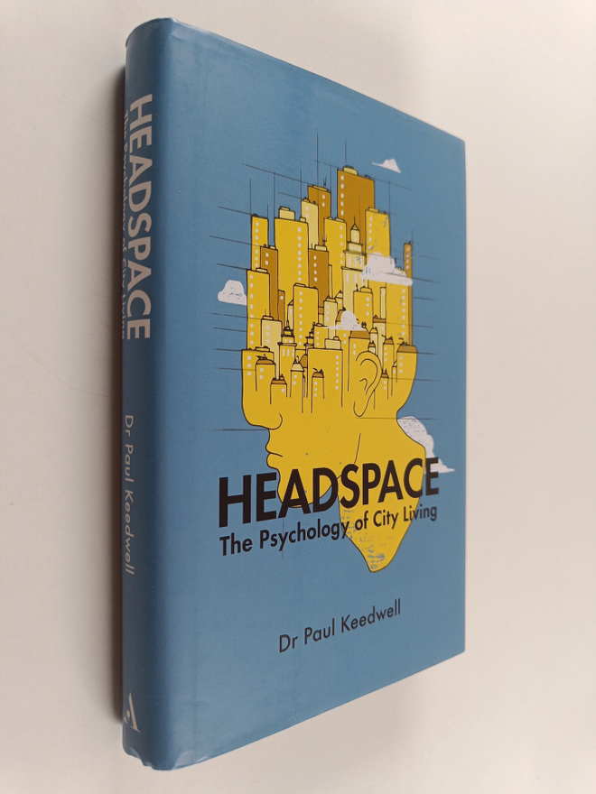 Paul Keedwell : Headspace : the psychology of city living
