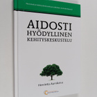 Henrietta Aarnikoivu : Aidosti hyödyllinen kehityskeskustelu - pikkukuva 1