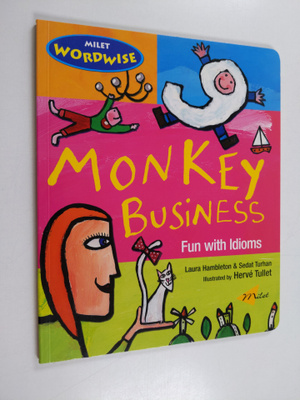 Laura Hambleton ym. : Monkey Business - Fun with Idioms
