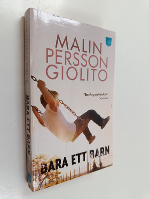 Malin Persson Giolito : Bara ett barn