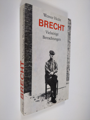 Werner Hecht : Brecht : vielseitige Betrachtungen