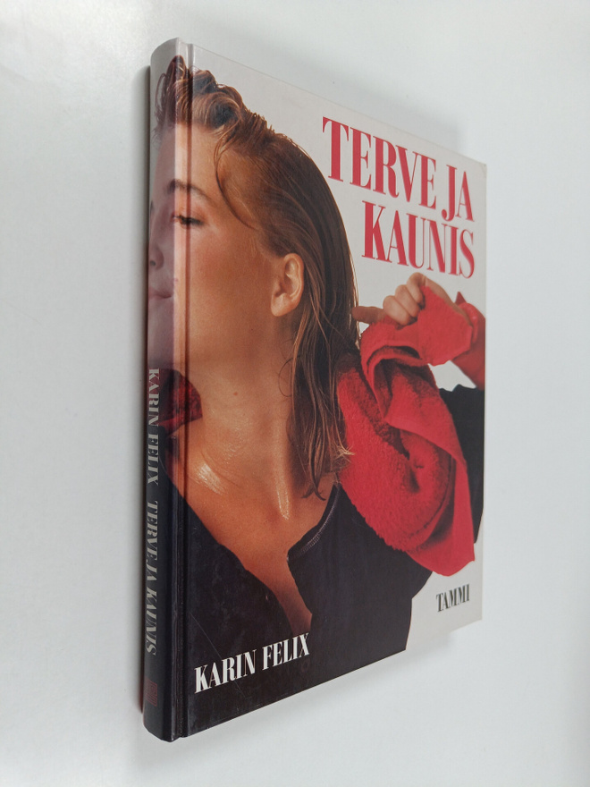 Karin Felix : Terve ja kaunis