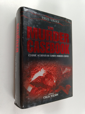 Colin Wilson : The Murder Casebook