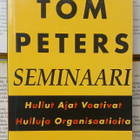 Tom Peters -seminaari • hullut ajat vaativat hulluja... - pikkukuva 1