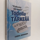 Samuel Nousiainen : Todella tärkeää : Kaikesta voi oppia - pikkukuva 1