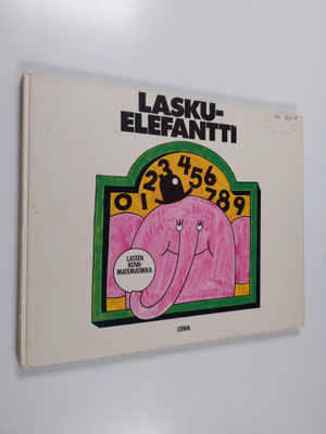 Owe Gustafson : Lasku-elefantti : Lasten kuvamatematiikka
