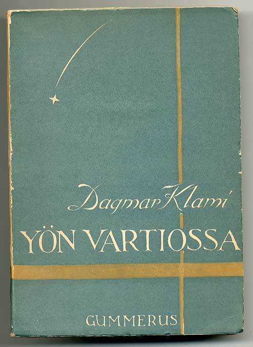 Dagmar Klami: Yön vartiossa (1.p., 1940)
