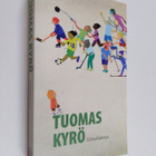 Tuomas Kyrö : Urheilukirja - pikkukuva 1