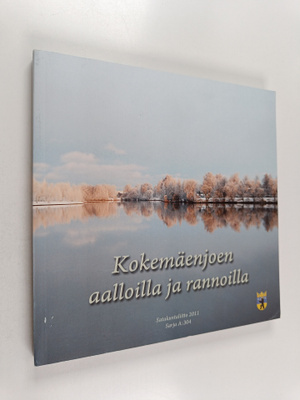 Kokemäenjoen aalloilla ja rannoilla