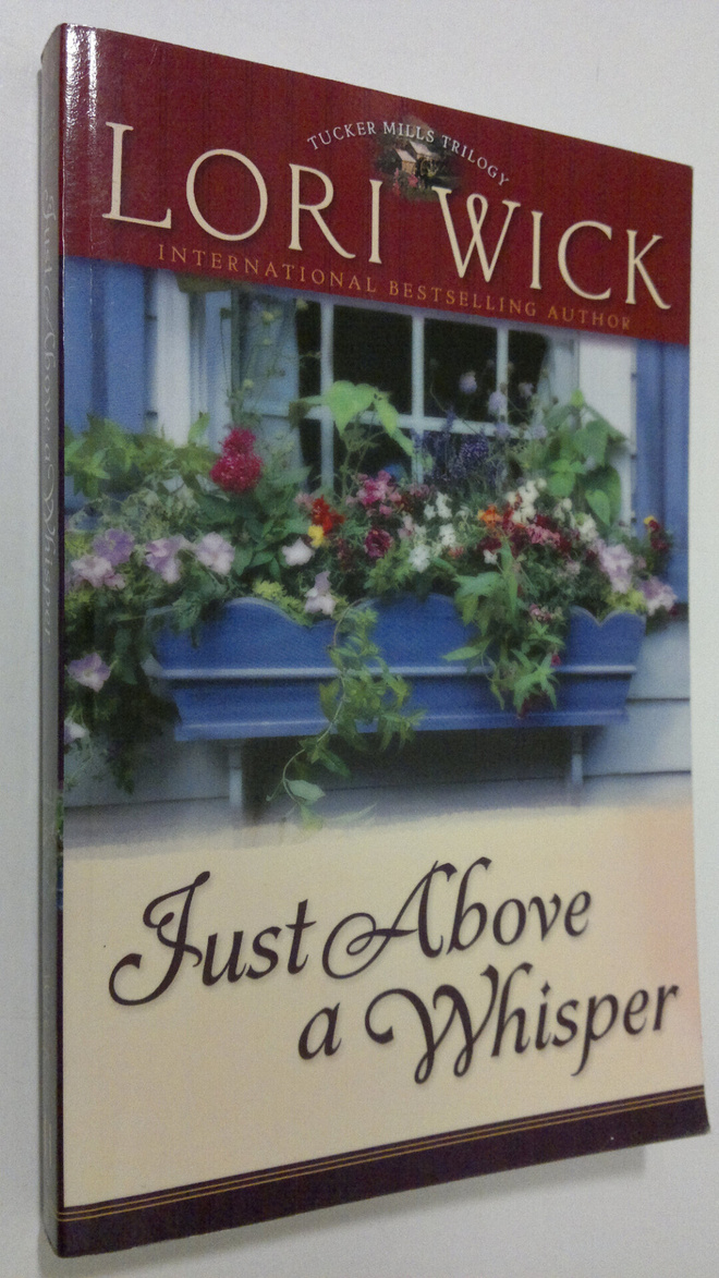Lori Wick : Just Above a Whisper