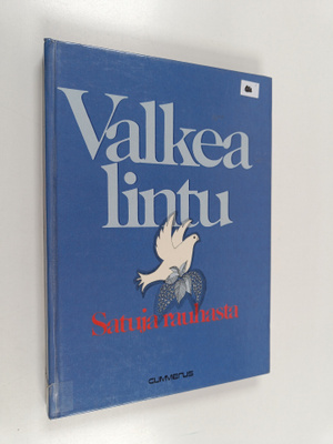 Valkea lintu : satuja rauhasta