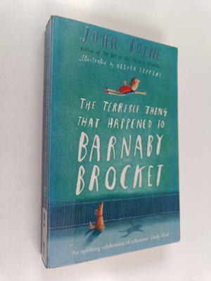 John Boyne : The terrible thing that happened to Barnaby ...
