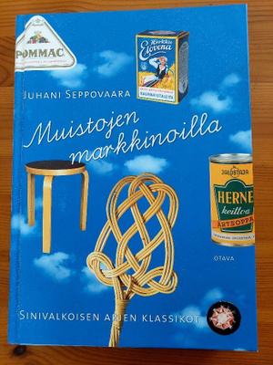 Seppovaara "Muistojen markkinoilla: sinivalkoisen arjen klas