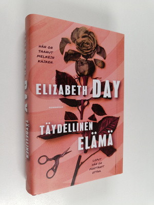 Elizabeth Day : Täydellinen elämä