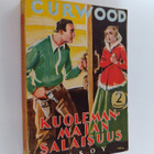 James Oliver Curwood : Kuolemanmajan salaisuus - pikkukuva 1