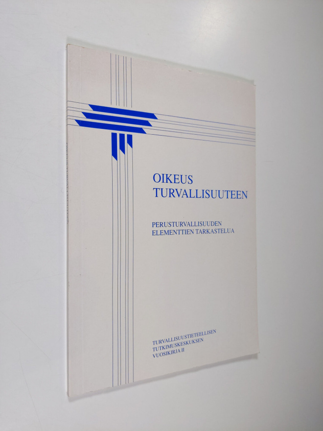 Oikeus turvallisuuteen : perusturvallisuuden elementtien ...