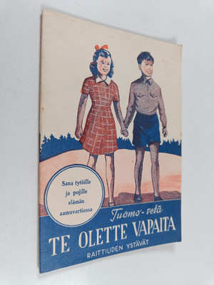 Tuomo-setä : Te olette vapaita : sana tytöille ja pojille...
