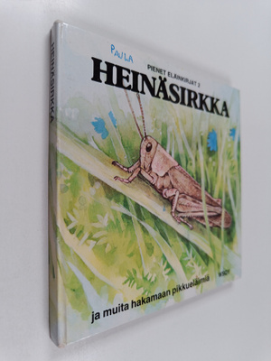 Gun Björk : Heinäsirkka ja muita hakamaan pikkueläimiä