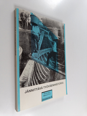 Jännittävä työväenhistoria : Hannu Soikkasen 60-vuotisjuh...