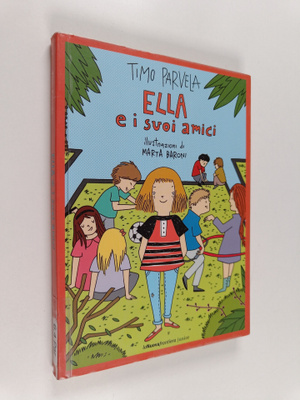 Timo Parvela : Ella e i suoi amici