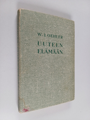 W. J. Oehler : Uuteen elämään