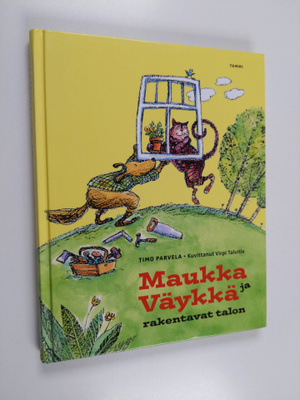 Timo Parvela : Maukka ja Väykkä rakentavat talon