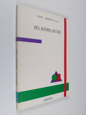 Tommi Hoikkala : Kieli, kertomus, kulttuuri