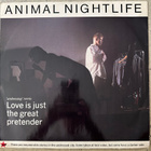 [12''] ANIMAL NIGHTLIFE: LOVE IS JUST THE GREAT PRETENDER - pikkukuva 1