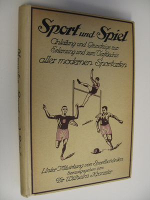 Wilhelm Kranzler : Sport und Spiel : Anleitung und Grundz...