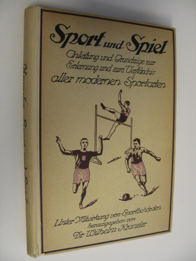 Wilhelm Kranzler : Sport und Spiel : Anleitung und Grundz...