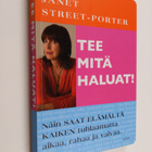 Janet Street-Porter : Tee mitä haluat! : näin saat elämäl... - pikkukuva 1