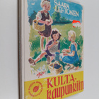 Saara Lehtonen : Kultakaupunkiin (tekijän omiste) - pikkukuva 1