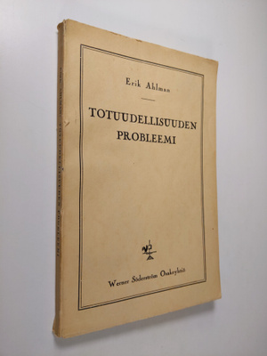 Erik Ahlman : Totuudellisuuden probleemi
