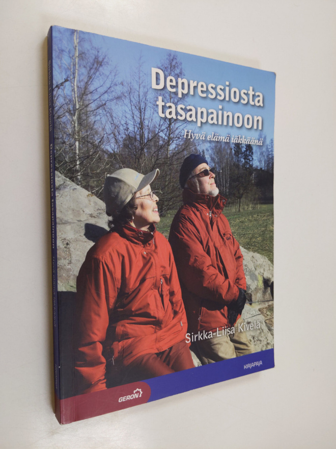 Sirkka-Liisa Kivelä : Depressiosta tasapainoon : hyvä elä...