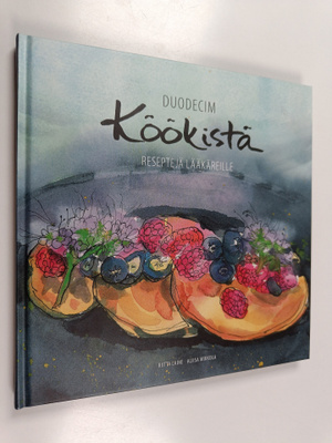 Riitta Laine : Köökistä : reseptejä lääkäreille