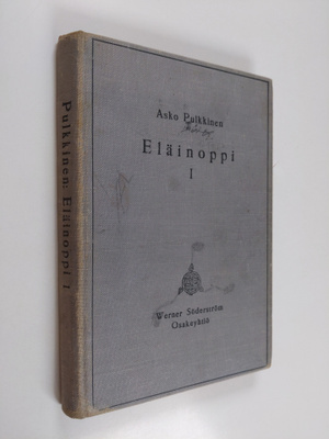 Asko Pulkkinen : Eläinoppi 1 : Ihminen, imettäväiset, linnut