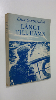 Erik Sandström : Långt till hamn